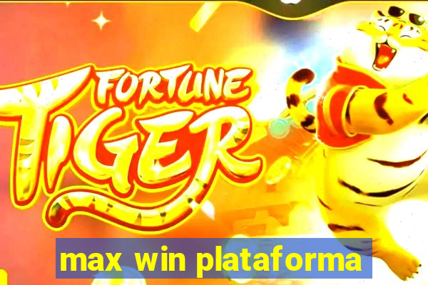 max win plataforma